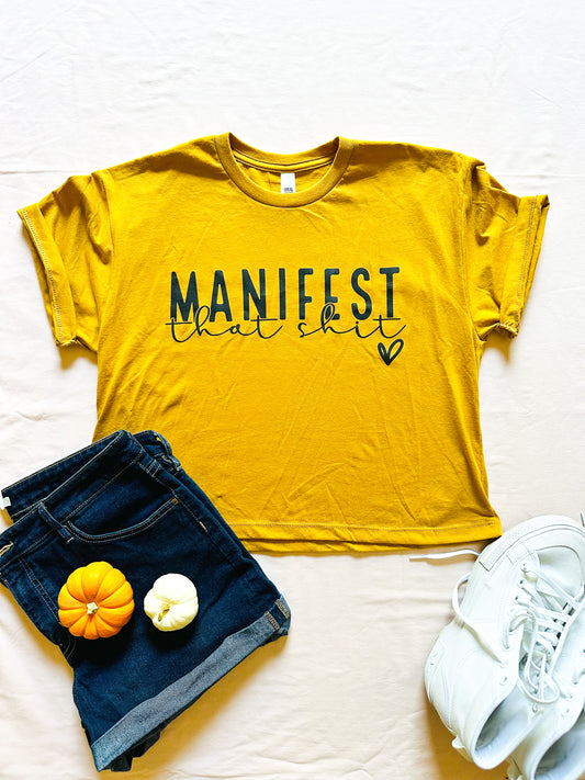 'MANIFEST THAT SHIT' CROP TEE